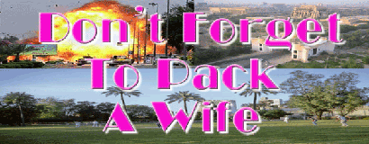 don't forget to pack a wife